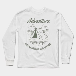 Exploring as good Long Sleeve T-Shirt